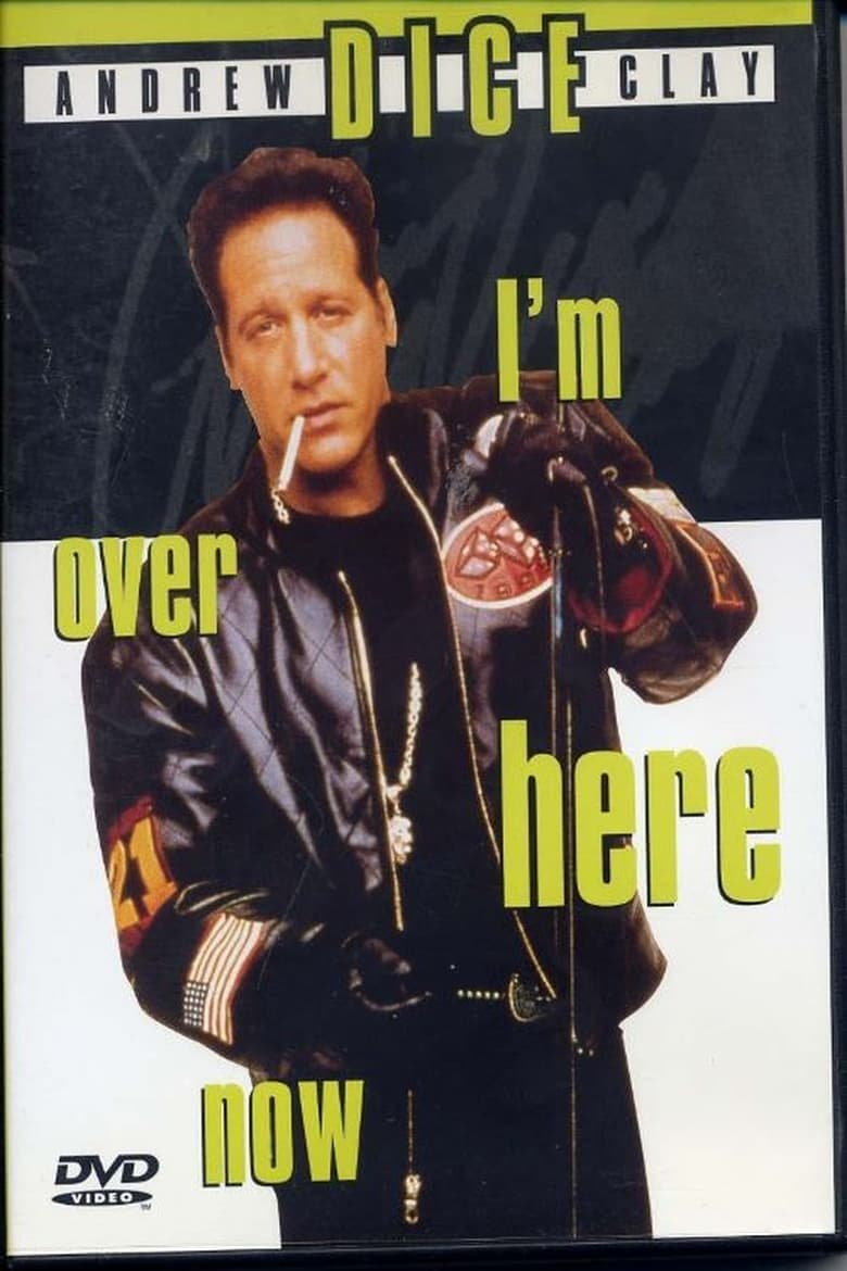 Andrew Dice Clay: I’m Over Here Now 2000